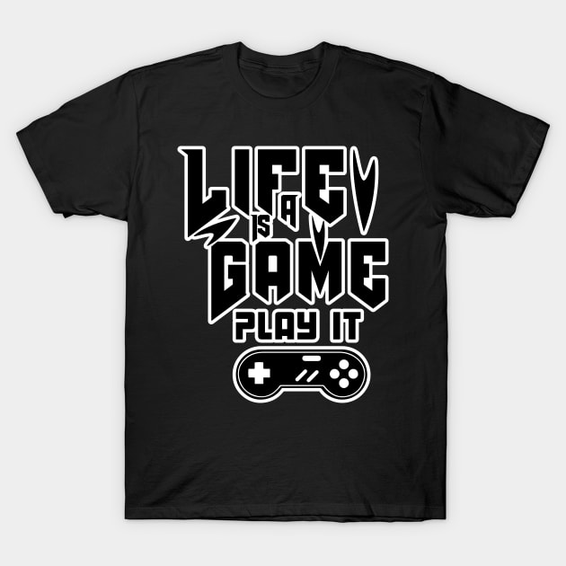 LIFE IS A GAME T-Shirt by Teeotal